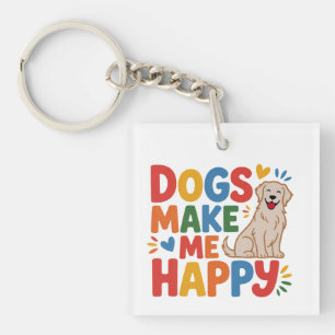 Hunde machen mich glücklich  Inspirierendes Zitat  Schlüsselanhänger