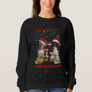 Hunde machen mich glücklich, Menschen machen meine Sweatshirt