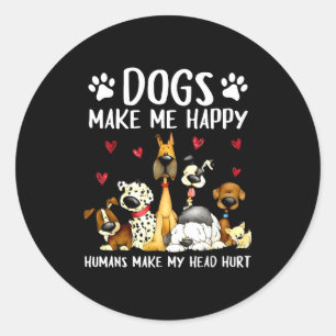 Hunde machen mich glücklich Menschen machen mir Ko Runder Aufkleber