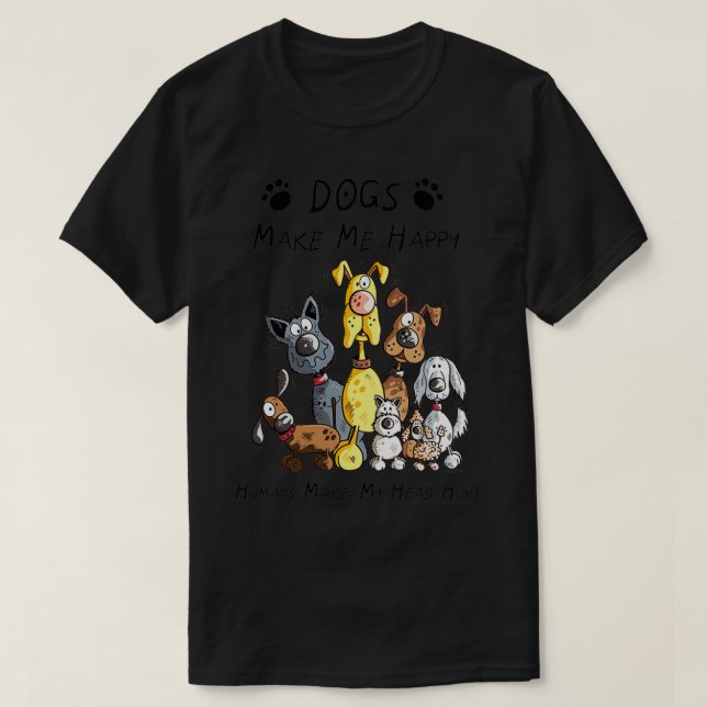 Hunde machen mich glücklich Menschen meinen Kopf v T-Shirt (Design vorne)