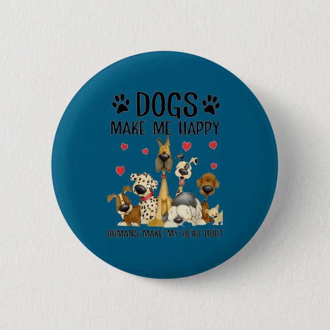 Hunde machen mich glücklich Menschen tun meinem Ko Button (Vorderseite)