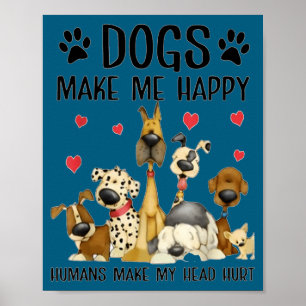 Hunde machen mich glücklich Menschen tun meinem Ko Poster