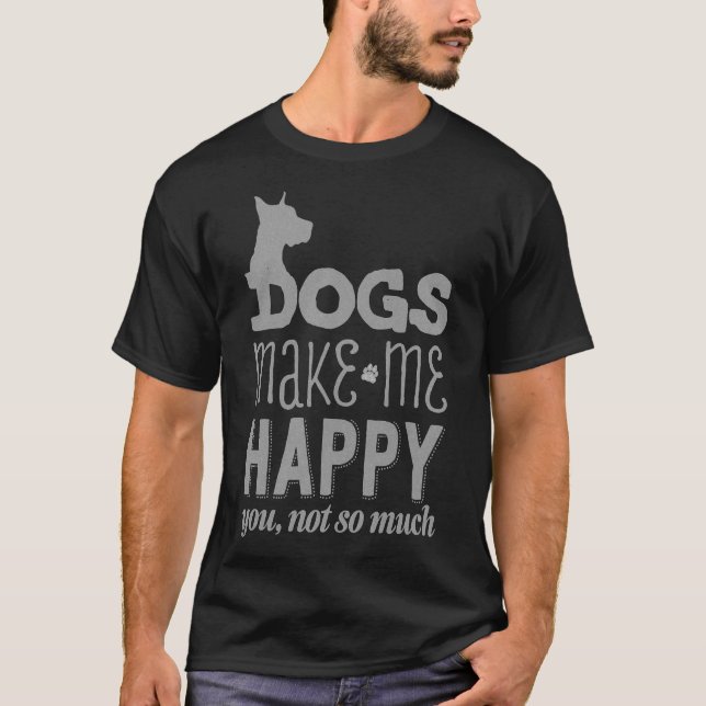 Hunde machen mich glücklich T-Shirt (Vorderseite)