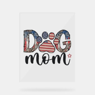 Hunde Mama 4. Juli American Mama Acrylschild