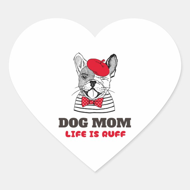 Hunde Mama Leben ist Ruff Herz-Aufkleber (Vorderseite)