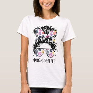 Hunde Mama Leben Messy Bun Haare Muttertag Frauen T-Shirt