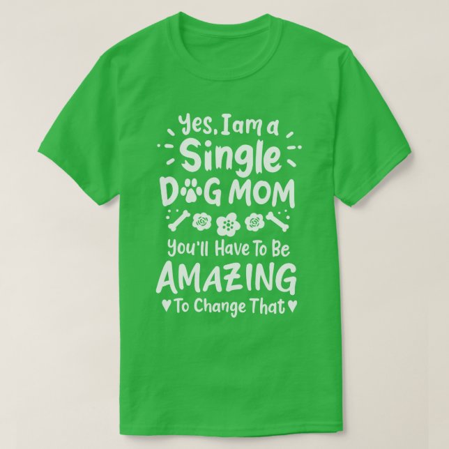 Hunde Mama Single Hunde Mama T-Shirt (Design vorne)