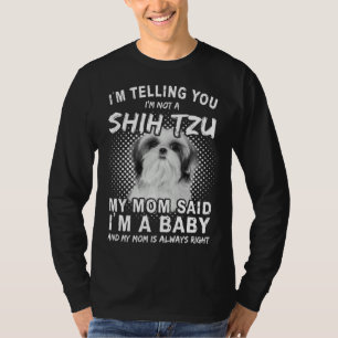 Hunde-Mama Süß Ich bin kein Shih Tzu Meine Mama sa T-Shirt