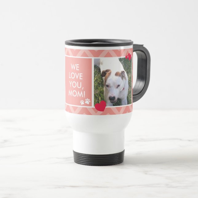 Hunde Mamas Wir Liebe Sie Custom Foto Travel Mug Reisebecher (VorderseiteRechts)