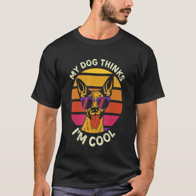 Hunde mein Hund denkt, ich bin Cool 9 T-Shirt (Vorderseite)