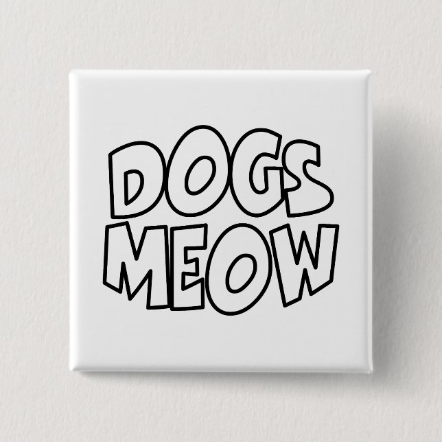 Hunde Meow Button (Vorderseite)