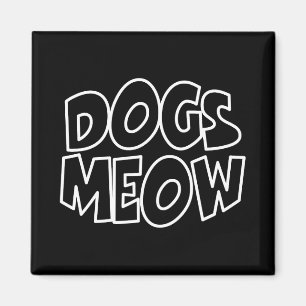 Hunde Meow Magnet