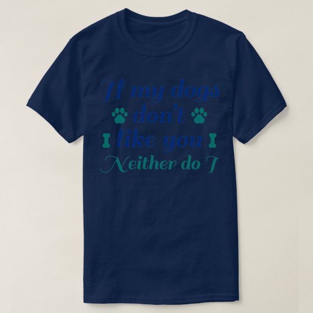 Hunde mögen dich2 nicht T-Shirt (Design vorne)