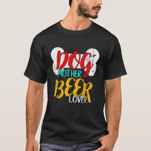 Hunde Mutter Biere Lover Kunsthandwerk Braun Hund T-Shirt