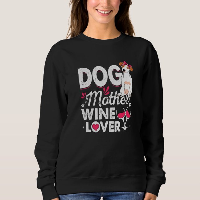 Hunde Mutter Wein Jack Russell Terrier Dog Mutter Sweatshirt (Vorderseite)