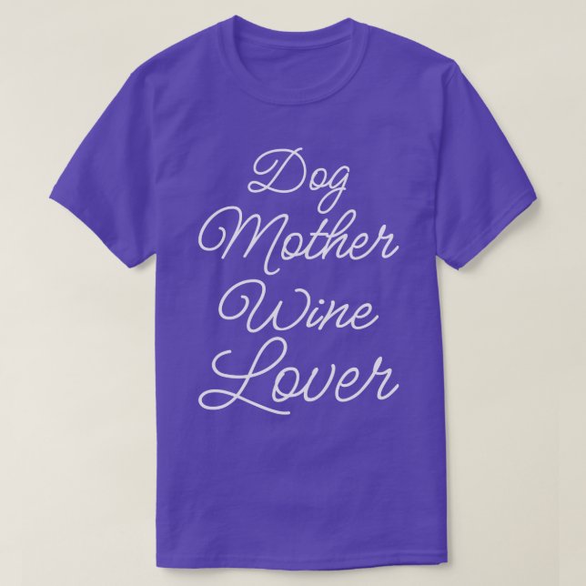 Hunde Mutter Wein Lover II T-Shirt (Design vorne)