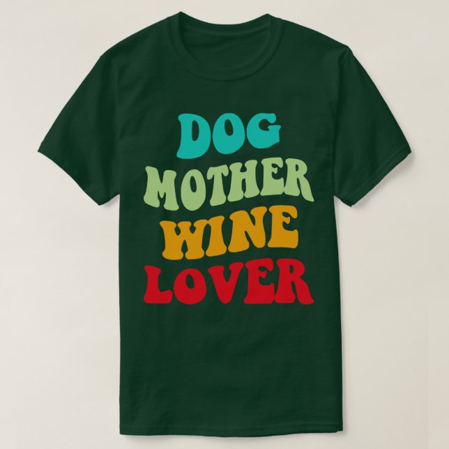 Hunde Mutter Wein Lover III T-Shirt (Design vorne)