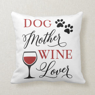 Hunde Mutter Wein Lover Niedliches Zitat Mama Frau Kissen