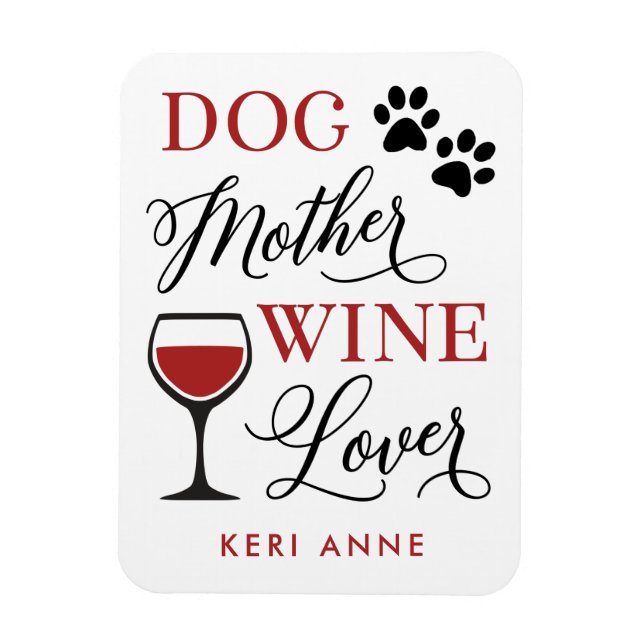 Hunde Mutter Wein Lover Niedliches Zitat Mama Magnet (Vertikal)