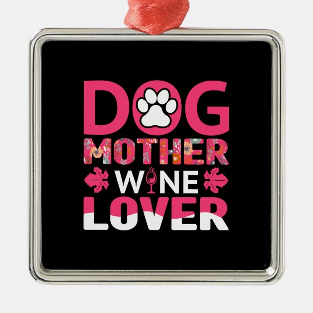 Hunde Mutter Wein Lover Ornament Aus Metall (Vorne)