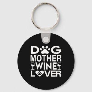 Hunde Mutter Wein Lover Schlüsselanhänger