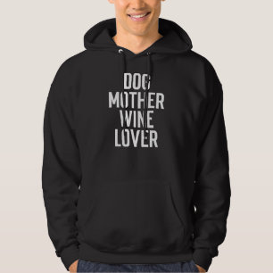 Hunde Mutter Wein Mama trinken Wein 1 Hoodie