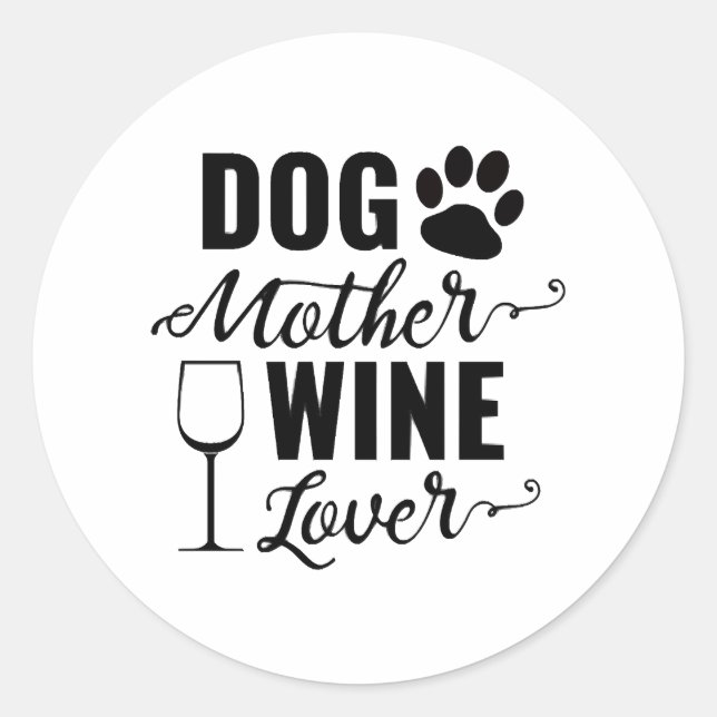 Hunde Mutter Wine Lover Dog Runder Aufkleber (Vorderseite)