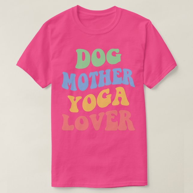 Hunde Mutter Yoga Lover IV T-Shirt (Design vorne)