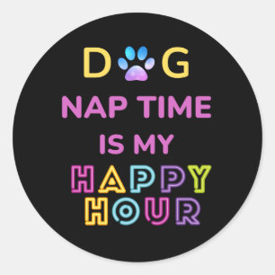 Hunde Nickerchen ist meine Happy Hour Runder Aufkleber
