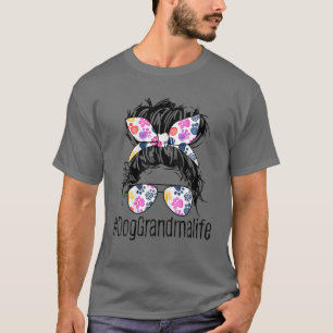 Hunde Oma Life Messy Bun Hair Mutter Tag Frauen T-Shirt