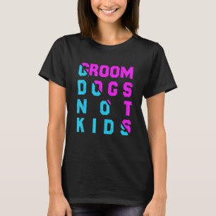 Hunde pflegen, nicht Kinder Hunde Meme 5 T-Shirt
