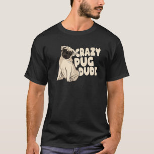 Hunde Rasse Haustier Hund Kawaii Mops Crazy Mops T T-Shirt