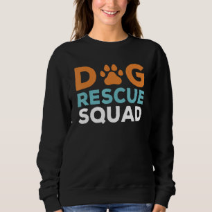 Hunde-Rescue-Squad Hund Adoption Wildlife Rescue R Sweatshirt
