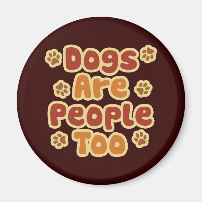 Hunde sind auch Menschen Magnet (Vorne)