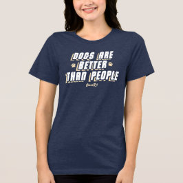 Hunde sind besser [was/crm] Tri-Blend shirt