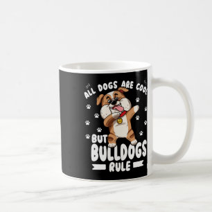 Hunde sind Cool, aber Bullhunde sind Niedlich Kaffeetasse
