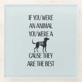 Hunde sind die besten - glasuntersetzer