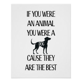 Hunde sind die besten. Glossy Poster/Sofortdownloa Poster