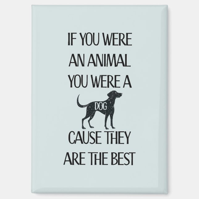 Hunde sind die besten - magnet (Vorderseite)