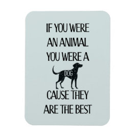 Hunde sind die besten. Perfektes Geschenk für den  Magnet