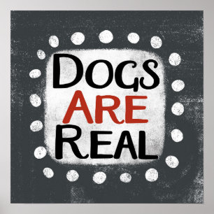 Hunde sind echte Poster-Wall-Art Poster