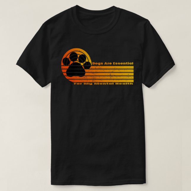 Hunde sind für meine psychische Gesundheit unerläs T-Shirt (Design vorne)