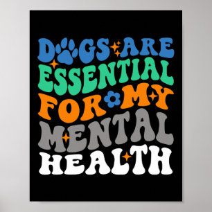 Hunde sind für meinen Spaß an der psychischen Gesu Poster