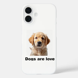 Hunde sind Liebe! iPhone 16 Hülle
