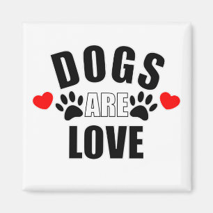 Hunde sind Liebe Magnet