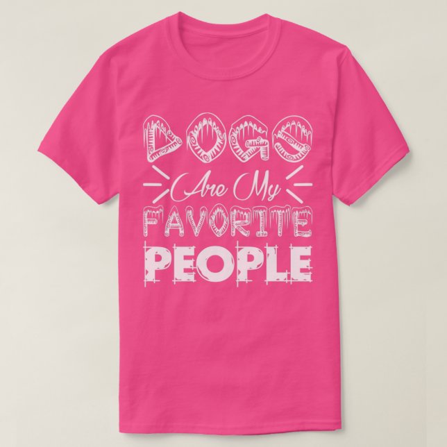 Hunde sind meine Lieblingshunde T-Shirt (Design vorne)