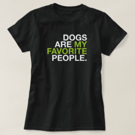 Hunde sind meine Lieblingsmenschen -Minimale Typog T-Shirt