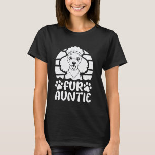 Hunde-Tante Pudel-Rasse - Haustier Fell-Tante T-Shirt