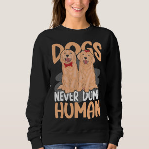 Hunde trocken nie für ein goldenes Retriever Labra Sweatshirt