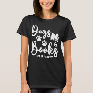 Hunde und Bücher Leben ist perfekt Tierbuch Hund T-Shirt